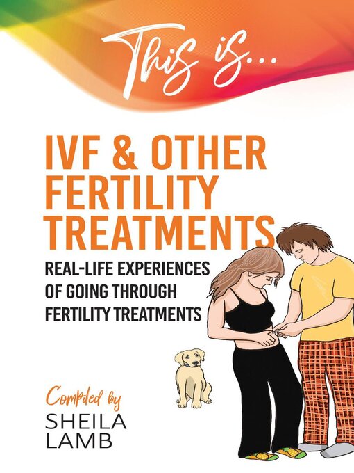 Title details for This is IVF & Other Fertility Treatment by Sheila Lamb - Available